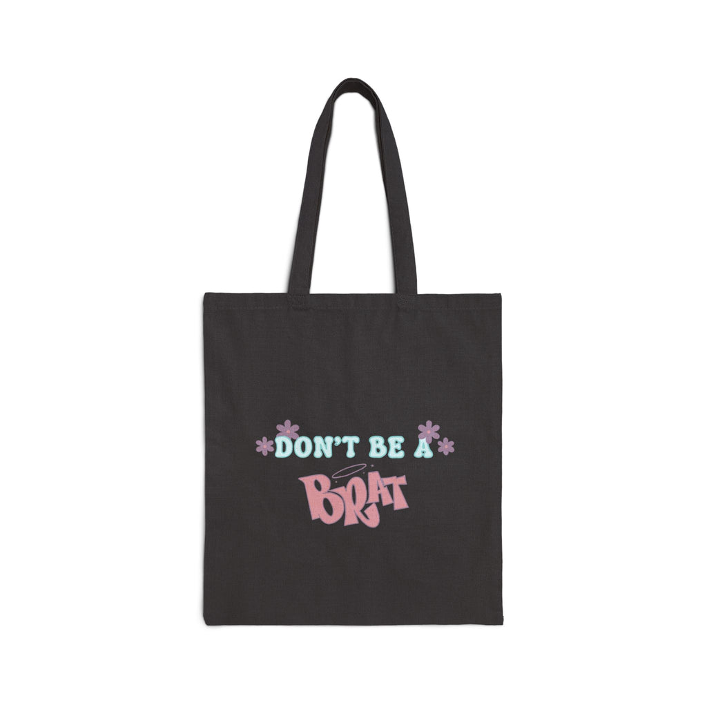 Tote Bag — Dont Be A Brat Floral Canvas Tote for Teens & Moms