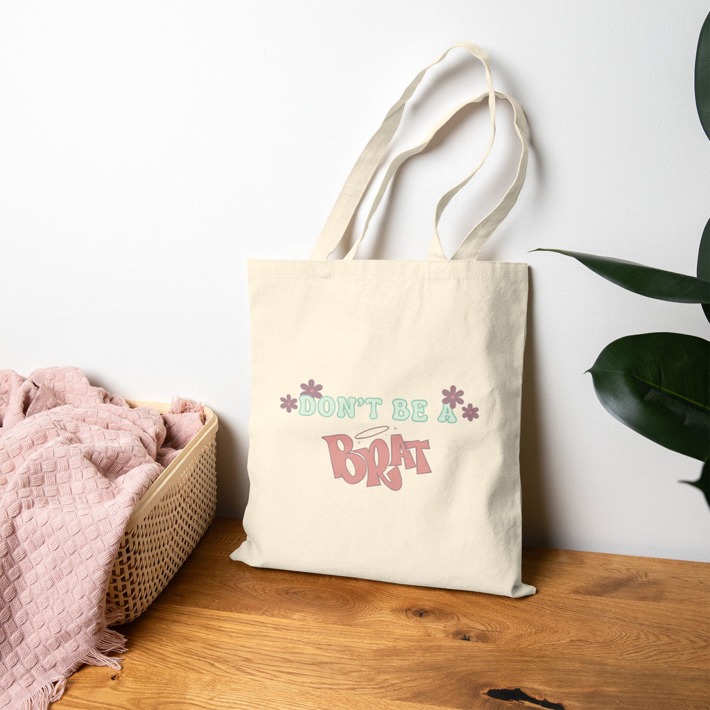 Tote Bag — Dont Be A Brat Floral Canvas Tote for Teens & Moms