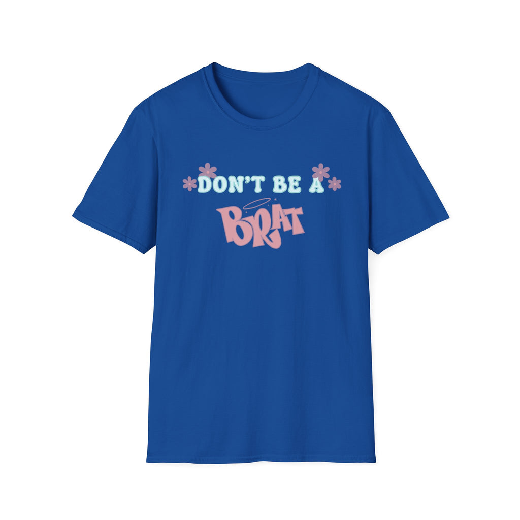 Don’t Be A Brat T-Shirt — Cute Pastel Floral Graphic Tee
