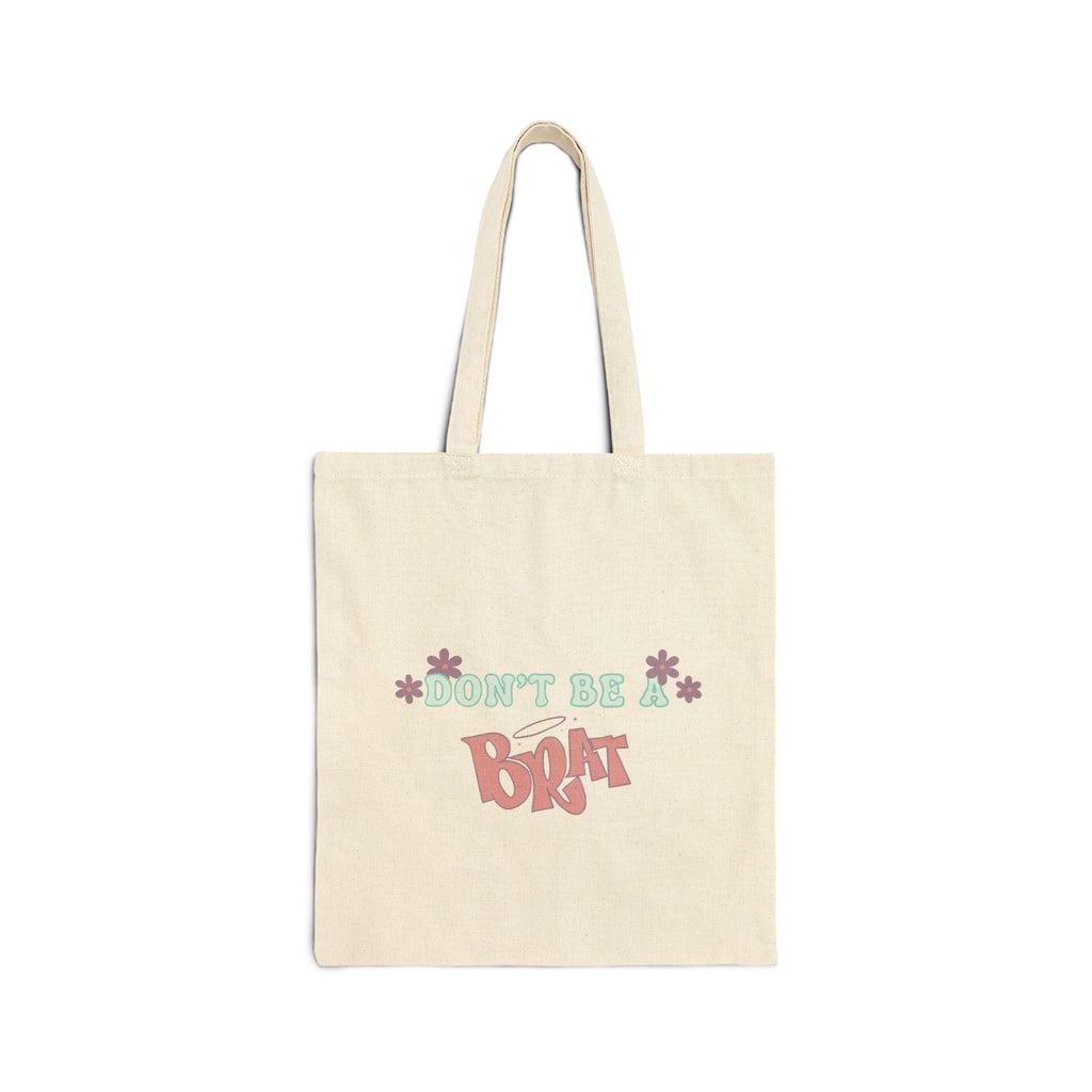 Tote Bag — Dont Be A Brat Floral Canvas Tote for Teens & Moms