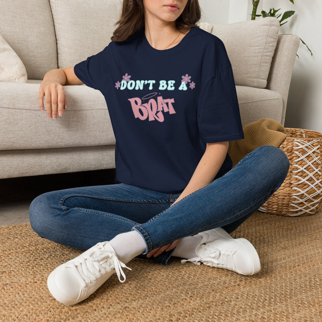 Don’t Be A Brat T-Shirt — Cute Pastel Floral Graphic Tee