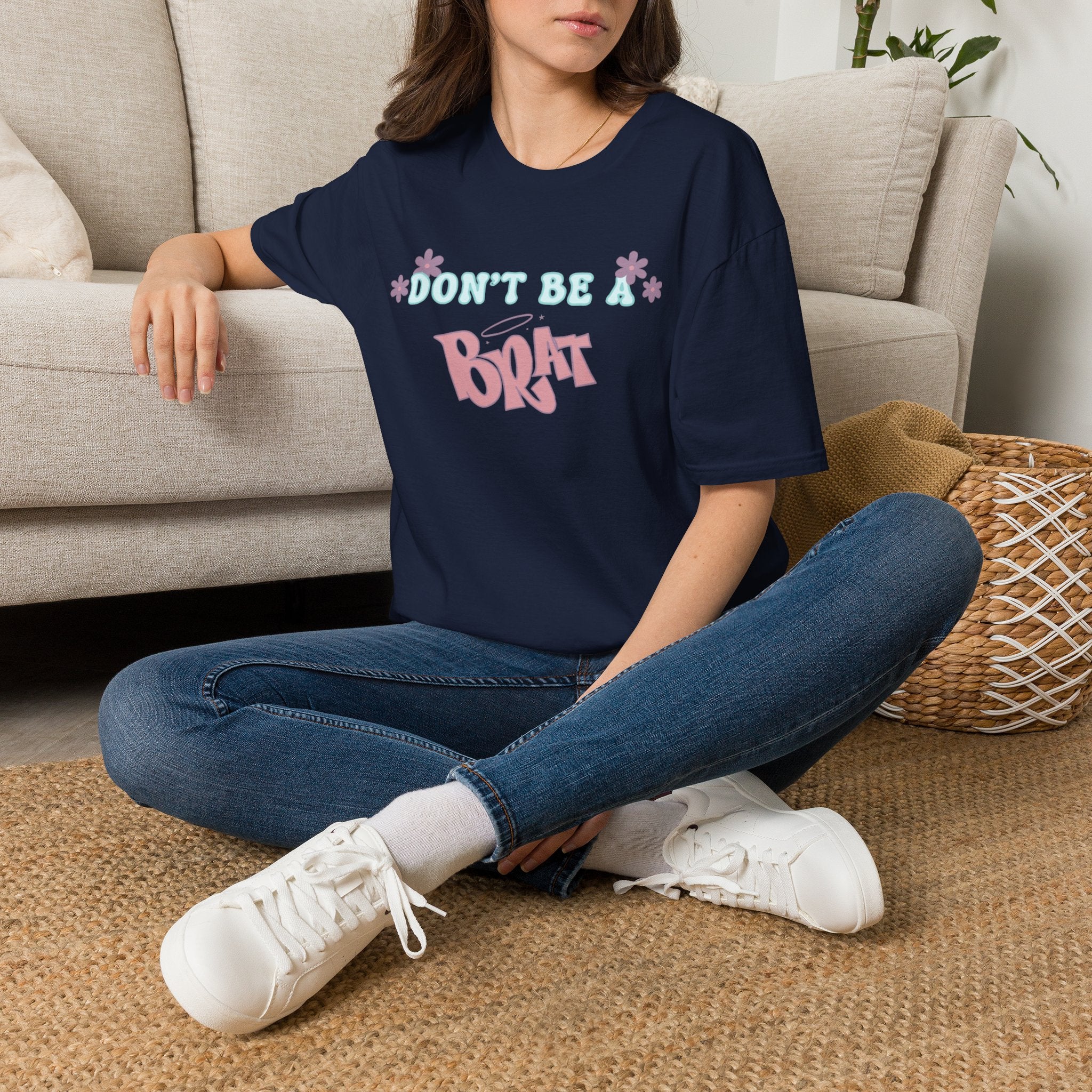 Don’t Be A Brat T-Shirt — Cute Pastel Floral Graphic Tee