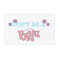 Don’t Be a Brat Car Magnet — Cute Pastel Floral Funny Sticker for Cars