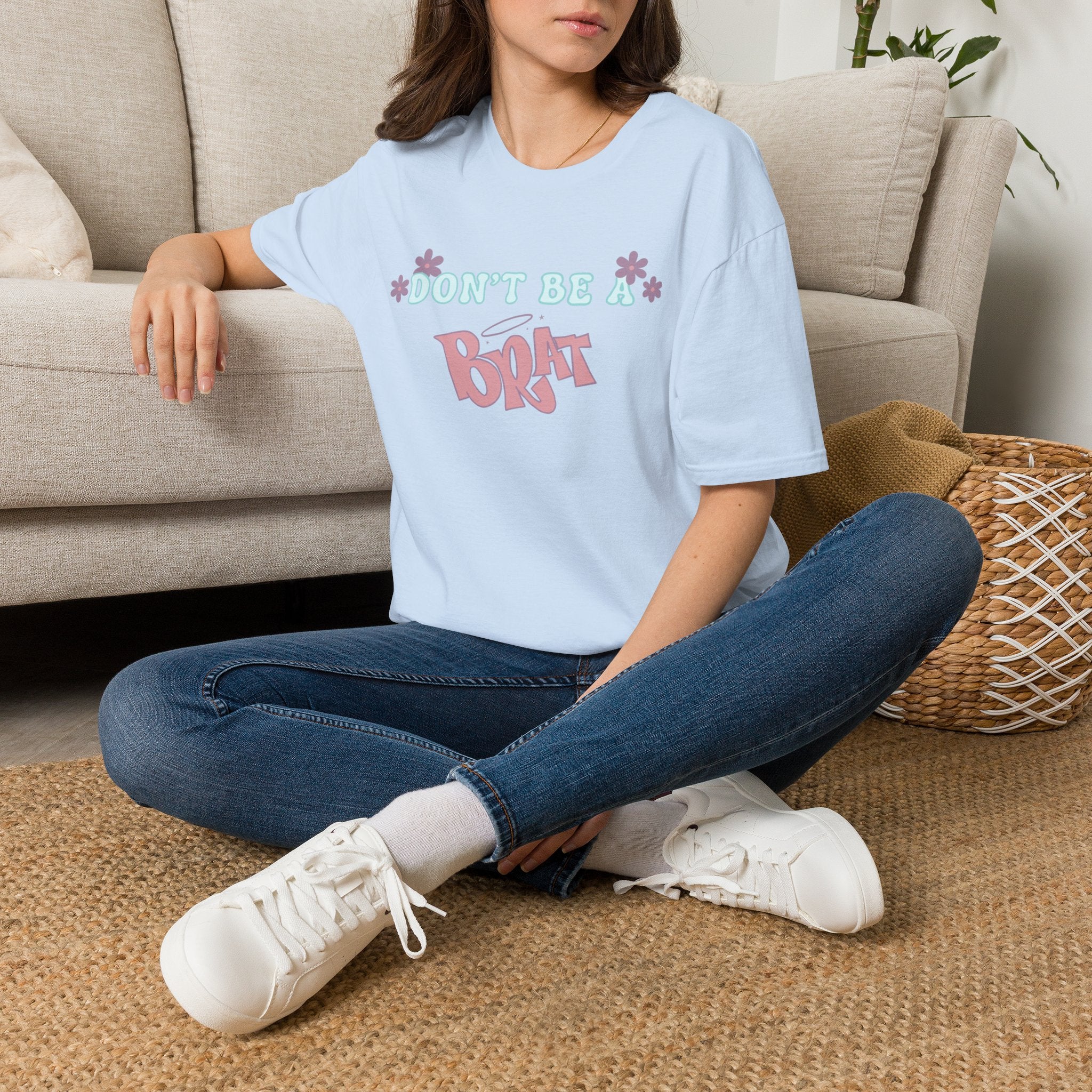 Don’t Be A Brat T-Shirt — Cute Pastel Floral Graphic Tee