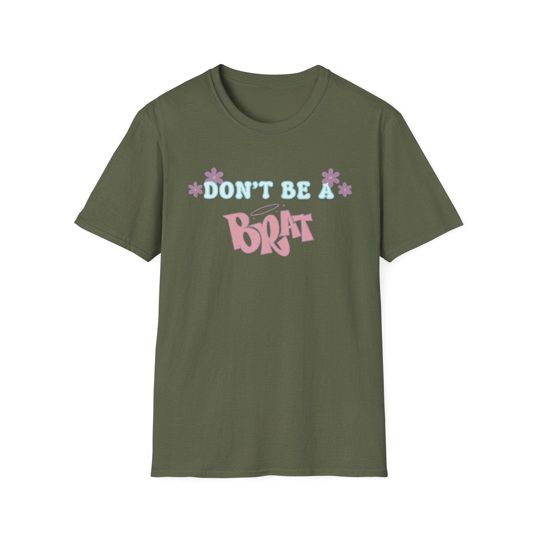 Don’t Be A Brat T-Shirt — Cute Pastel Floral Graphic Tee