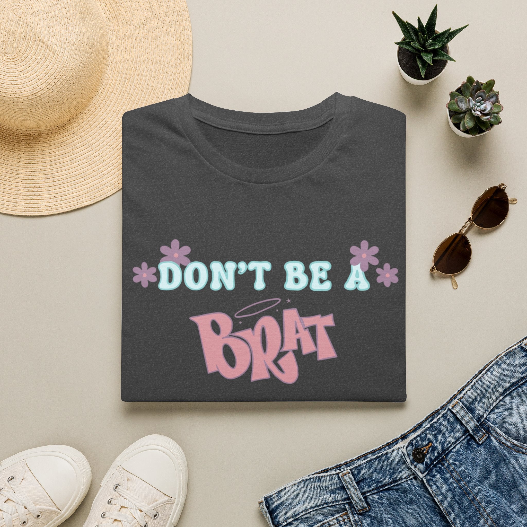 Don’t Be A Brat T-Shirt — Cute Pastel Floral Graphic Tee