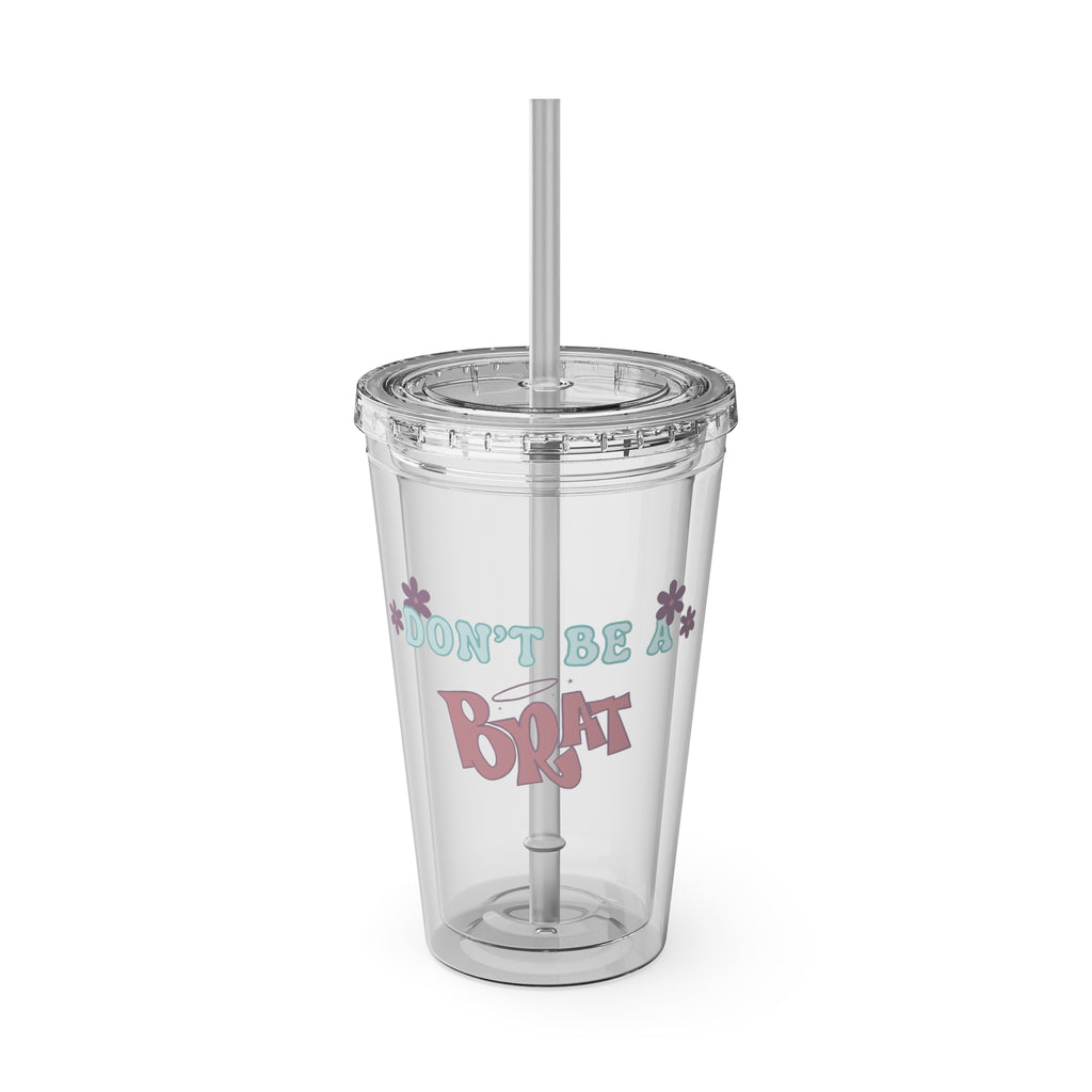 16oz Sunsplash Tumbler with Straw — "Don't Be a Brat" Floral Cold Cup
